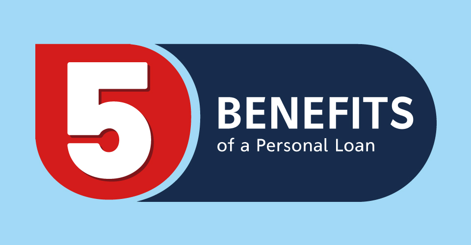 Are you aware of the 5 benefits of taking Personal Loan?