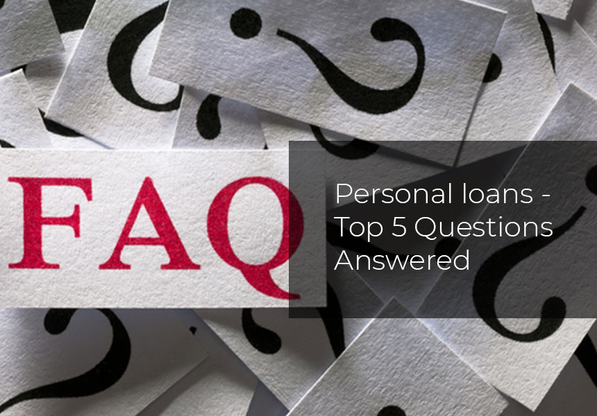 Personal loans - Top 5 Questions Answered