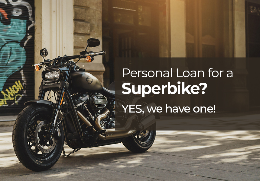 Personal Loan for a Superbike? Yes, we have one!